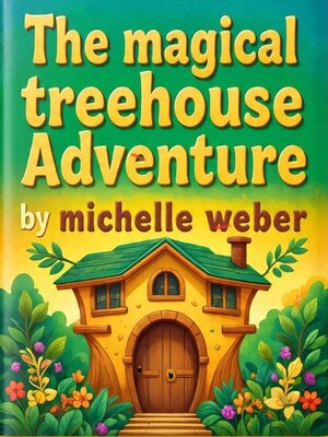 cover image of The magical treehouse adventure